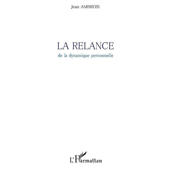 Relance de la dynamique personnelle La / Hors-collection, Jean Ambrosi
