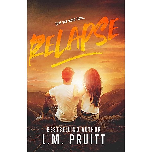 Relapse, L. M. Pruitt