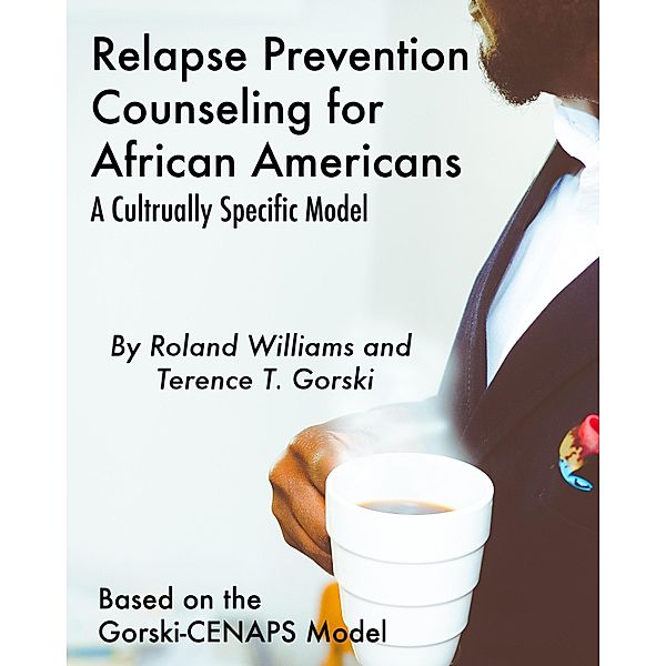 Relapse Prevention Counseling for African Americans, Roland Williams