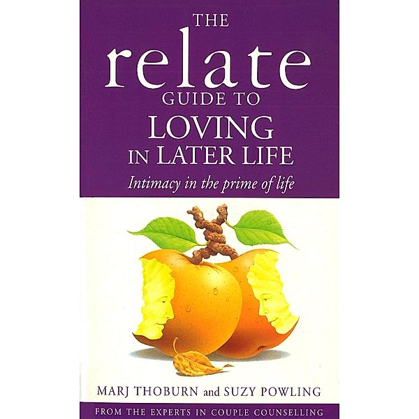 Relate Guide To Loving In Later Life, Marj Thoburn, Suzy Powling