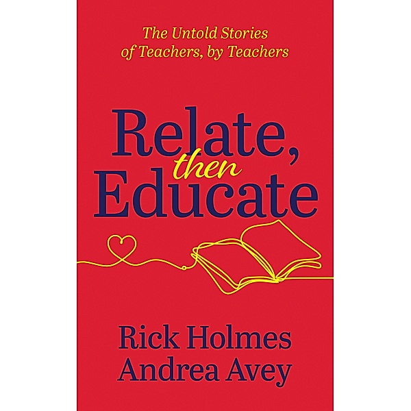 Relate, Then Educate, Andrea Avey, Rick Holmes
