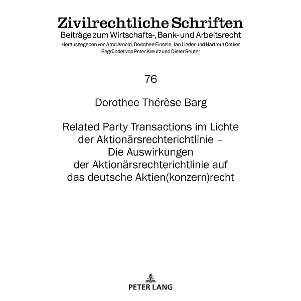 Related Party Transactions im Lichte der Aktionaersrechterichtlinie - Die Auswirkungen der Aktionaersrechterichtlinie auf das deutsche Aktien(konzern)recht, Barg Dorothee Therese Barg