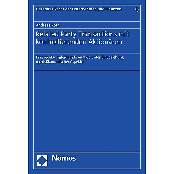 Related Party Transactions mit kontrollierenden Aktionären / Recht der Unternehmen und Finanzen - Law and Finance Bd.9, Andreas Roth