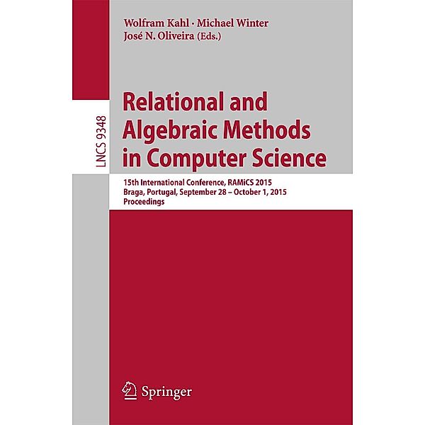 Relational and Algebraic Methods in Computer Science / Lecture Notes in Computer Science Bd.9348
