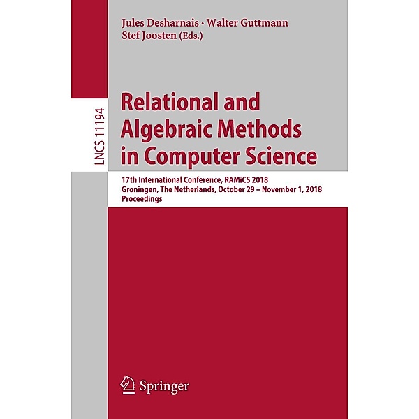 Relational and Algebraic Methods in Computer Science / Lecture Notes in Computer Science Bd.11194
