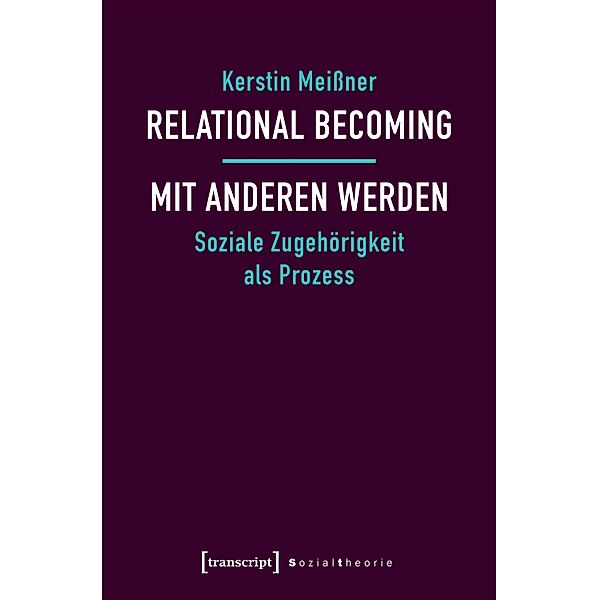 Relational Becoming - mit Anderen werden / Sozialtheorie, Kerstin Meissner