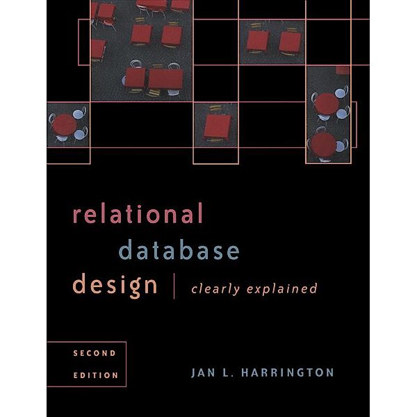Relational Database Design Clearly Explained, Jan L. Harrington