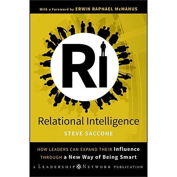 Relational Intelligence / J-B Leadership Network Series, Steve Saccone