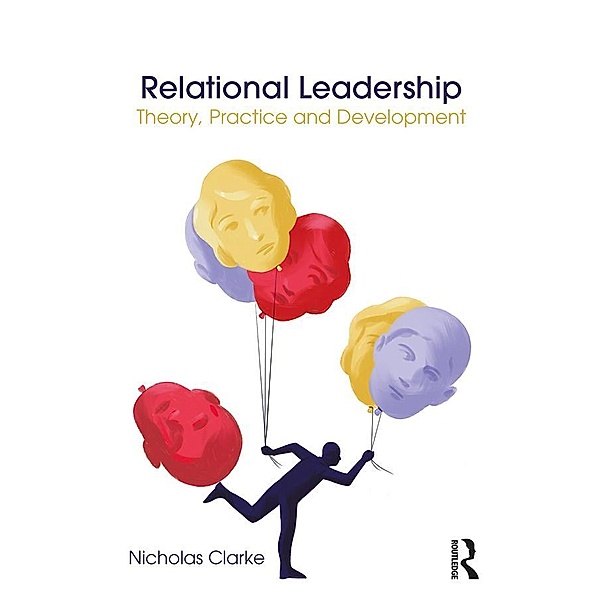Relational Leadership, Nicholas Clarke