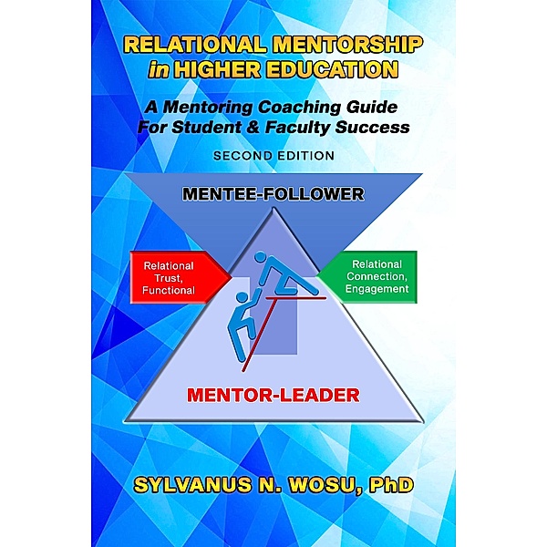 Relational Mentorship in Higher Education, Sylvanus N. Wosu Ph. D.