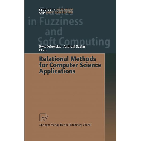 Relational Methods for Computer Science Applications / Studies in Fuzziness and Soft Computing Bd.65