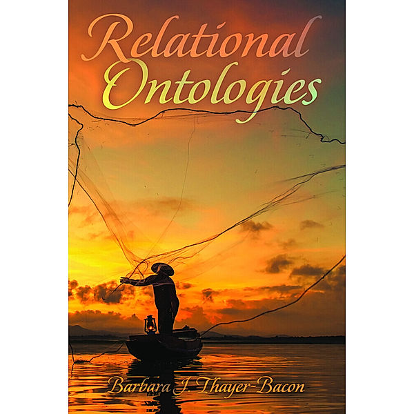 Relational Ontologies, Barbara Thayer-Bacon