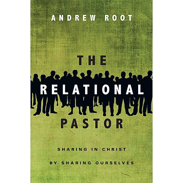 Relational Pastor, Andrew Root