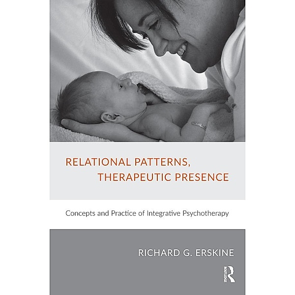 Relational Patterns, Therapeutic Presence, Richard G. Erskine