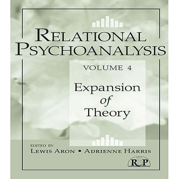 Relational Psychoanalysis, Volume 4 / Relational Perspectives Book Series