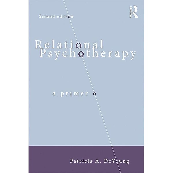 Relational Psychotherapy, Patricia A. Deyoung