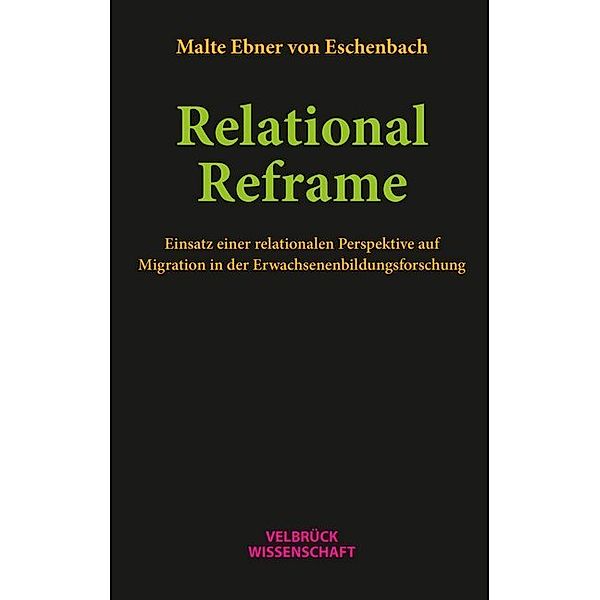 Relational Reframe, Malte Ebner von Eschenbach