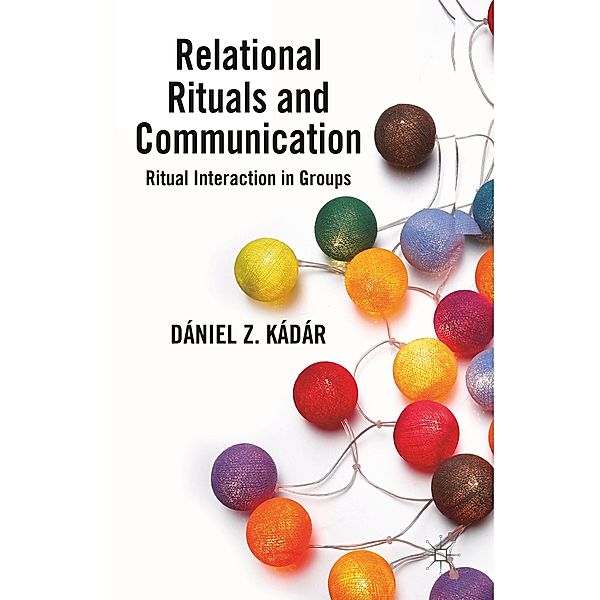 Relational Rituals and Communication, D. Kádár