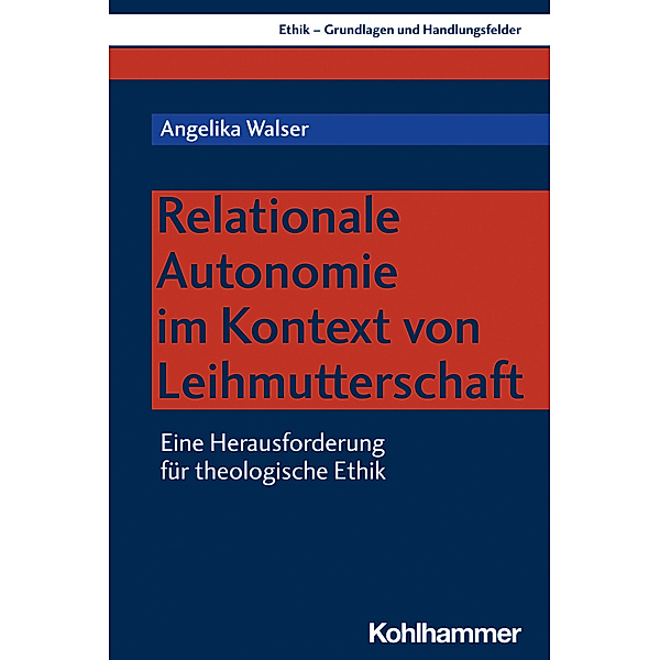 Relationale Autonomie im Kontext von Leihmutterschaft, Angelika Walser