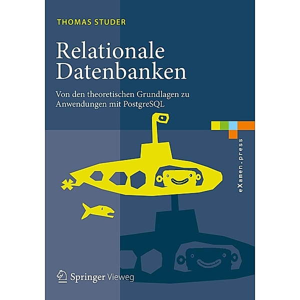 Relationale Datenbanken / eXamen.press, Thomas Studer