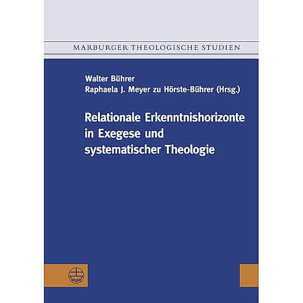 Relationale Erkenntnishorizonte in Exegese und systematischer Theologie