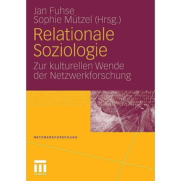 Relationale Soziologie / Netzwerkforschung, Jan Fuhse, Sophie Mützel