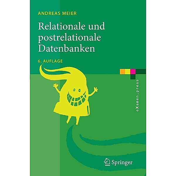 Relationale und postrelationale Datenbanken / eXamen.press, Andreas Meier