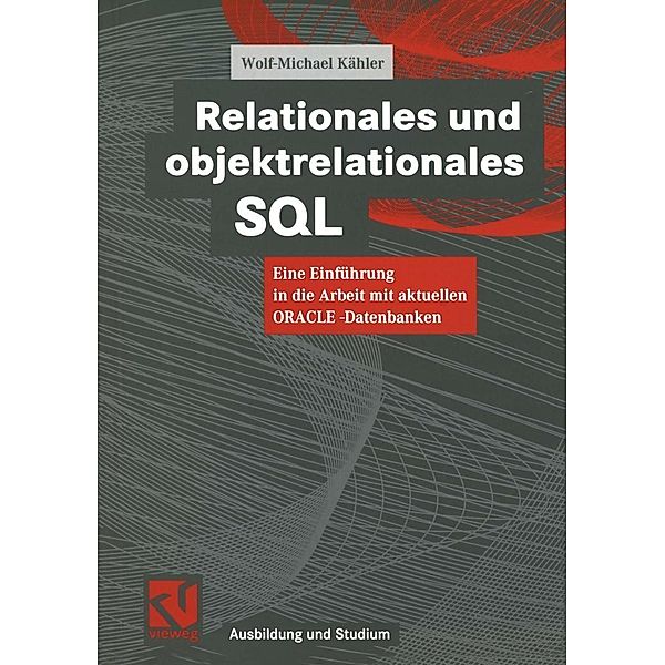 Relationales und objektrelationales SQL / Ausbildung und Studium, Wolf-Michael Kähler