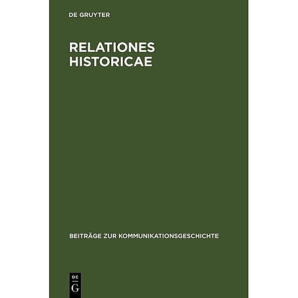 Relationes Historicae / Beiträge zur Kommunikationsgeschichte Bd.2