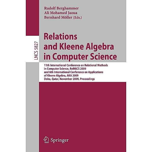 Relations and Kleene Algebra in Computer Science / Lecture Notes in Computer Science Bd.5827