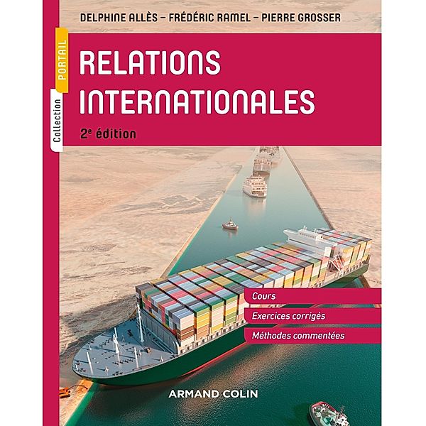 Relations internationales - 2e éd. / Portail, Delphine Allès, Frédéric Ramel, Pierre Grosser