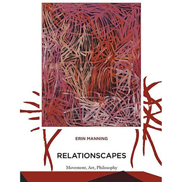 Relationscapes, Erin Manning