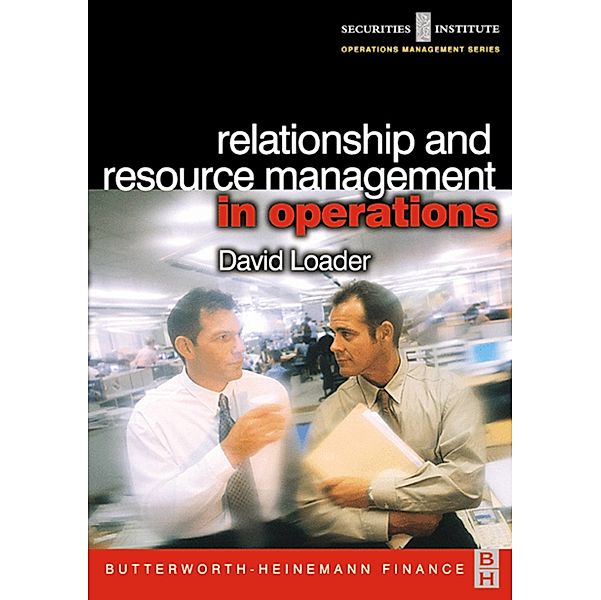 Relationship and Resource Management in Operations, David Loader