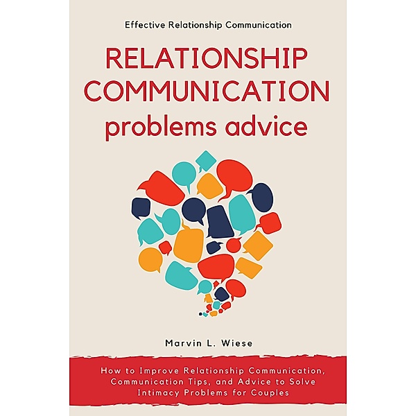 Relationship Communication Problems Advice, Marvin L Wiese