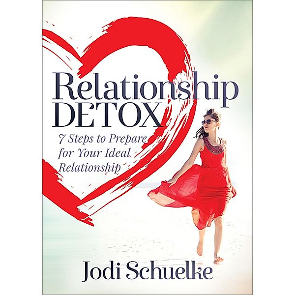 Relationship Detox, Jodi Schuelke