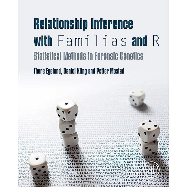 Relationship Inference with Familias and R, Thore Egeland, Daniel Kling, Petter Mostad