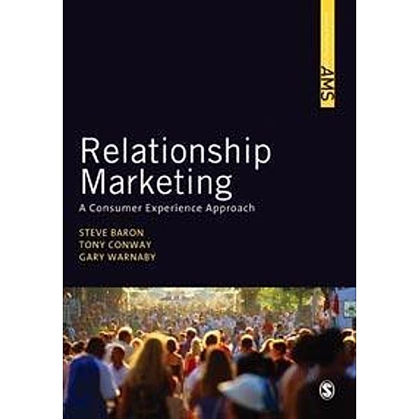 Relationship Marketing / SAGE Advanced Marketing Series, Steve Baron, Tony Conway, Gary Warnaby