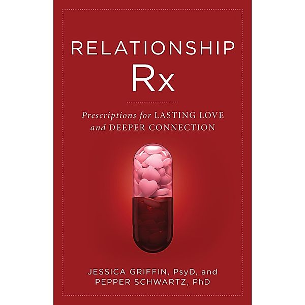 Relationship Rx, Jessica Griffin, Pepper Schwartz
