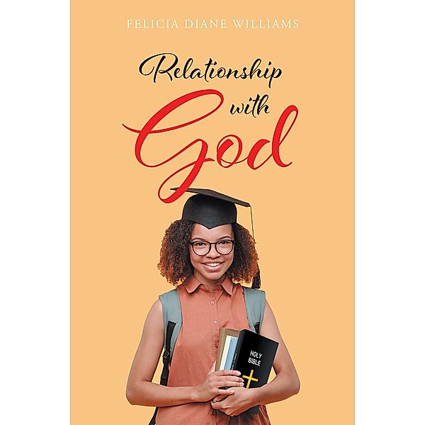 Relationship with God, Felicia Diane Williams