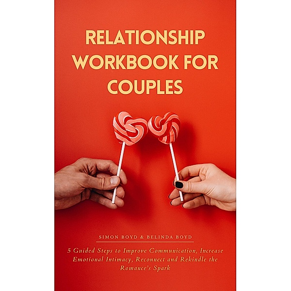 Relationship Workbook for Couples, Simon Boyd & Belinda Boyd
