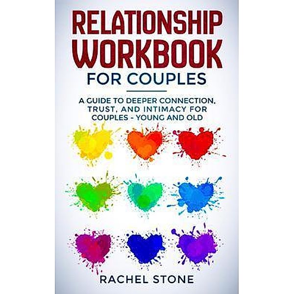 Relationship Workbook for Couples, Rachel Stone