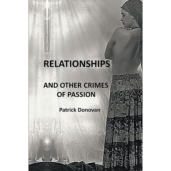 Relationships and Other Crimes of Passion, Patrick Donovan