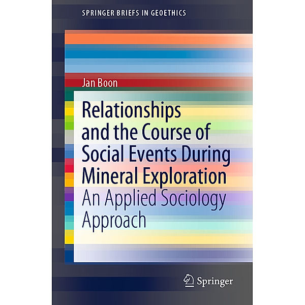 Relationships and the Course of Social Events During Mineral Exploration, Jan Boon