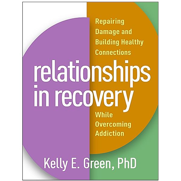 Relationships in Recovery, Kelly E. Green