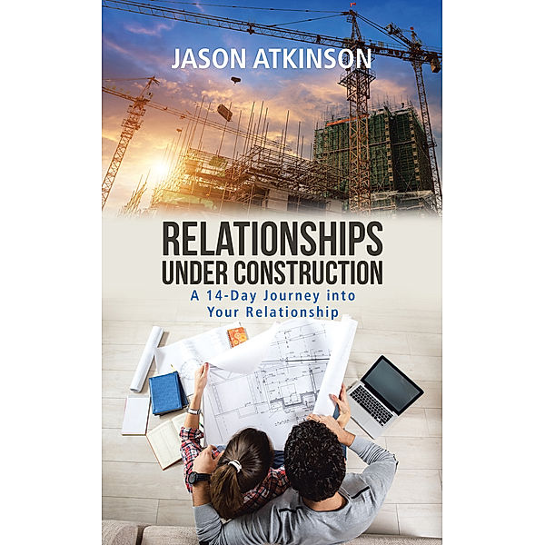 Relationships Under Construction, Jason Atkinson