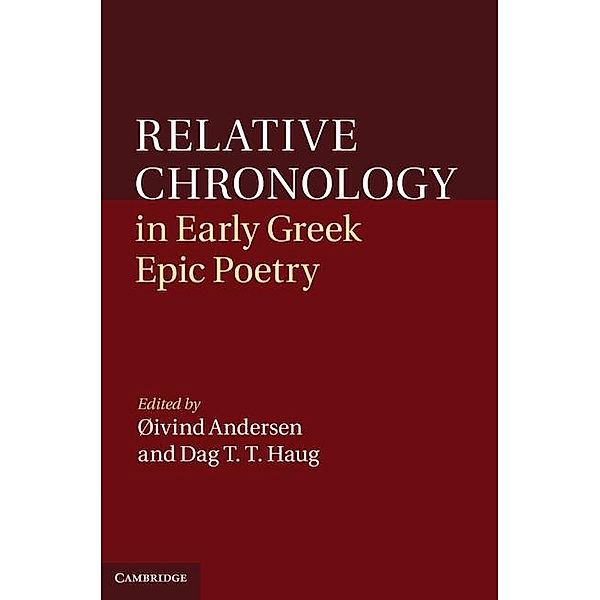 Relative Chronology in Early Greek Epic Poetry