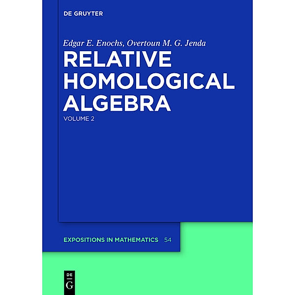 Relative Homological Algebra.Vol.2, Edgar E. Enochs, Overtoun M. G. Jenda