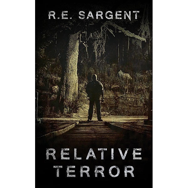 Relative Terror, R. E. Sargent