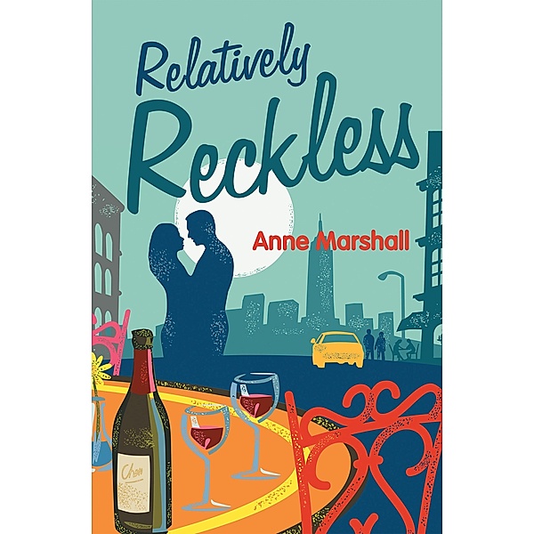 Relatively Reckless, Anne Marshall