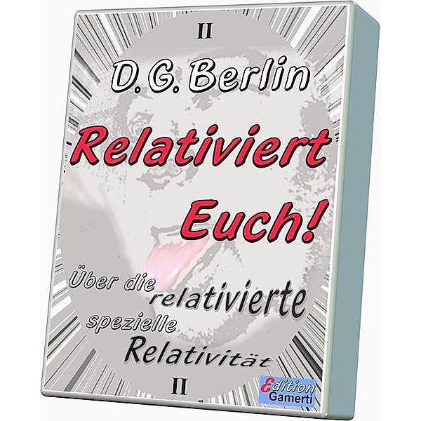 Relativiert Euch!, D. G. Berlin